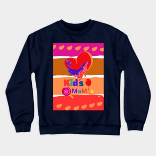 kids mama Crewneck Sweatshirt